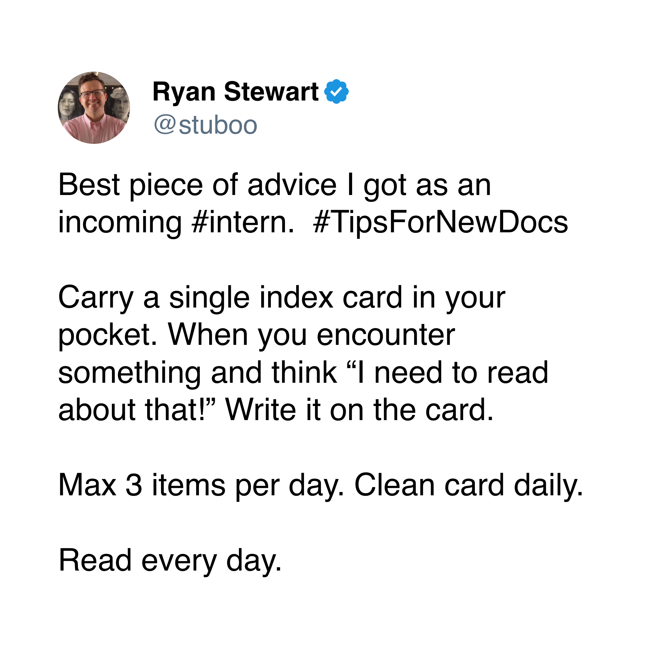 Tweet by Ryan Stewart: Best piece of advice I got as an incoming intern. Carry a single index card in your pocket.